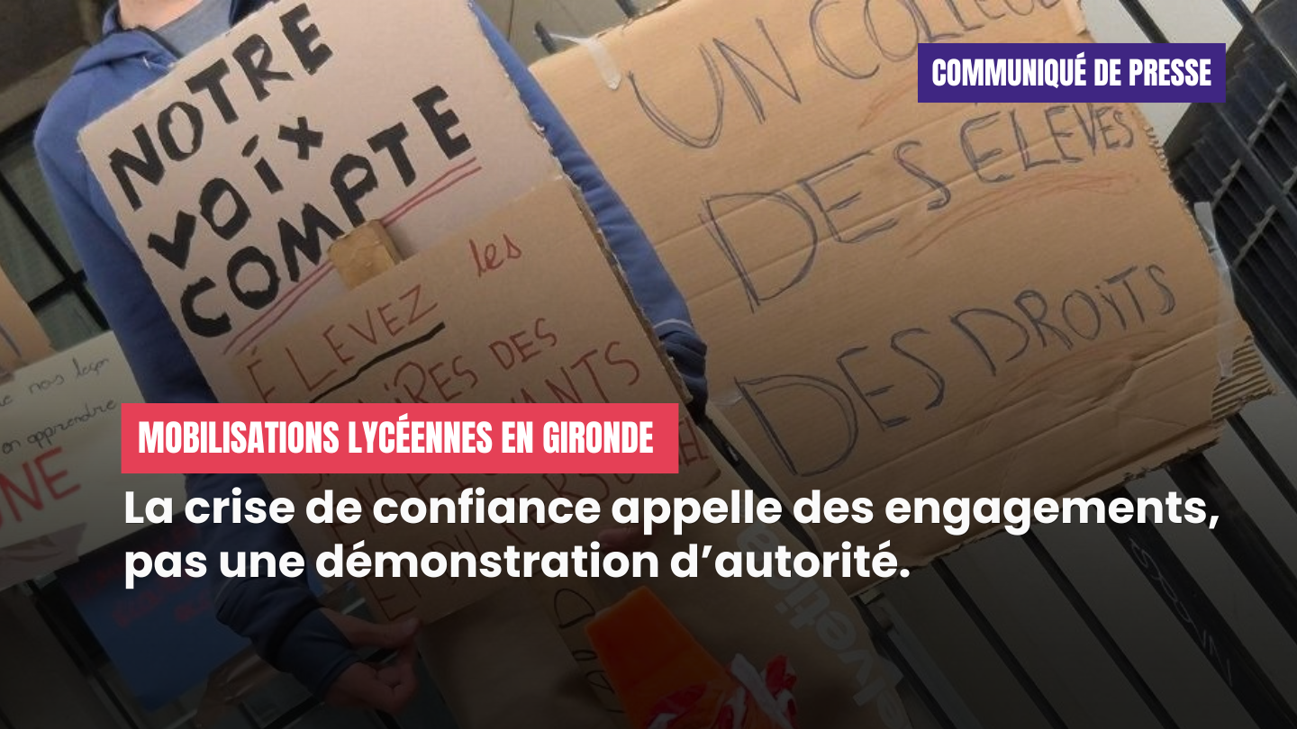 Mobilisations lycéennes en Gironde : la crise de confiance appelle des
engagements, pas une démonstration d’autorité